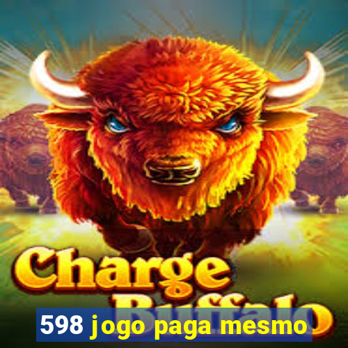 598 jogo paga mesmo